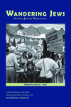Wandering Jews: Global Jewish Migration by Steven J. Gold