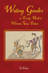 Writing Gender in Early Modern Chinese Women's Tanci Fiction