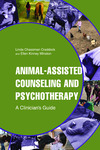 Animal-Assisted Counseling and Psychotherapy: A Clinician’s Guide