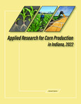 Applied Research for Corn Production in Indiana, 2022 by Daniel Quinn