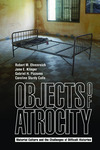 Objects of Atrocity: Material Culture and the Challenges of Difficult Histories