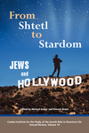 From Shtetl to Stardom: Jews and Hollywood by Vincent Brook and Michael Renov